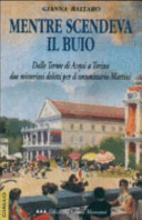 Mentre scendeva il buio. Dalle terme di Acqui a Torino due misteriosi delitti per il commissario Martini