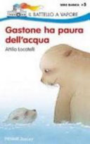 Gastone ha paura dell’acqua