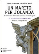 Un marito per Jolanda. Il commissario Martini e il caso delle nozze osteggiate. Ediz. a caratteri grandi