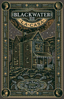 La casa. Blackwater. 3.