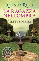 La ragazza nell’ombra. Le sette sorelle