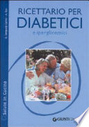 Ricettario per diabetici e iperglicemici